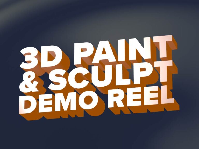 Demo Reel–3D Paint and Sculpt